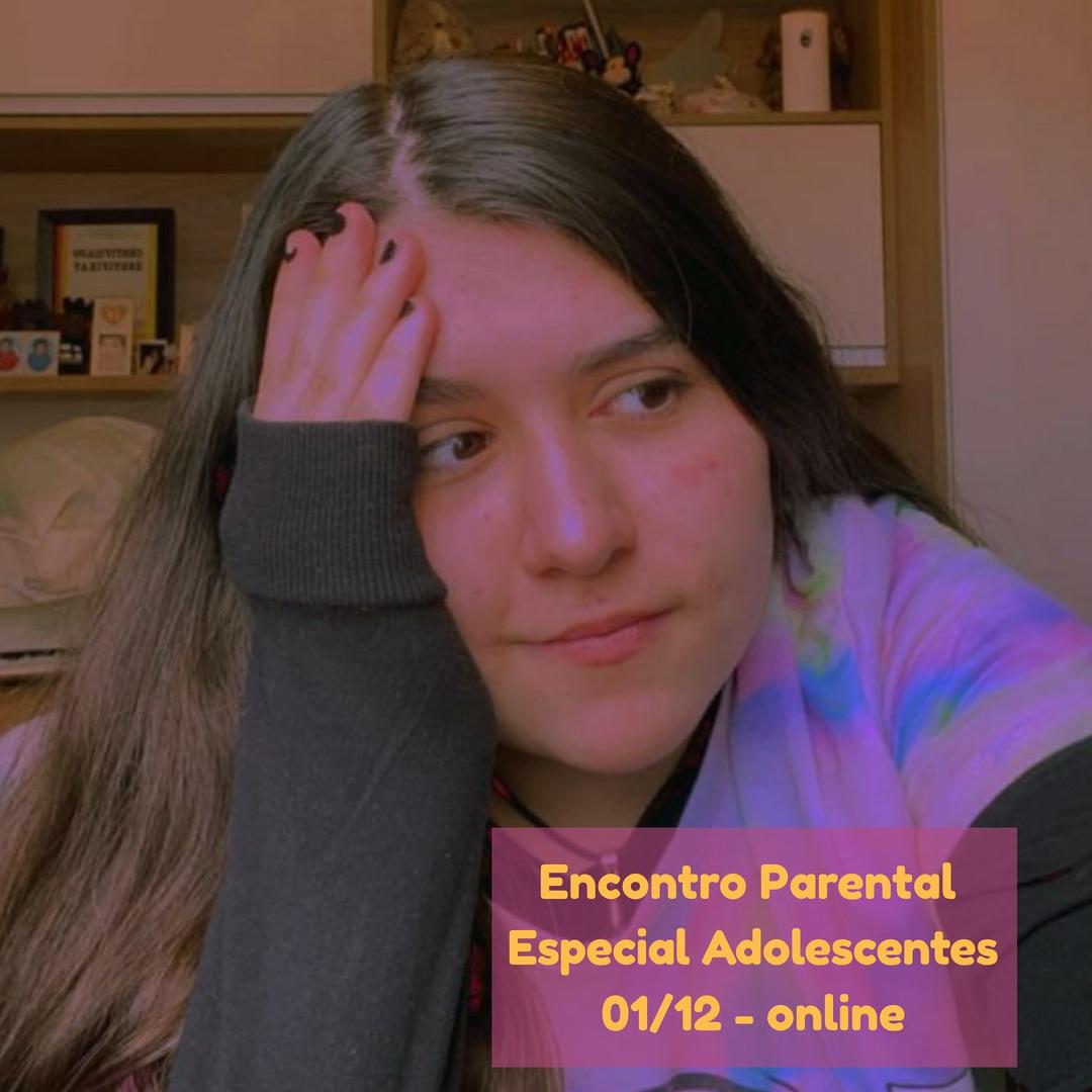 Encontro Parental Especial Adolescentes